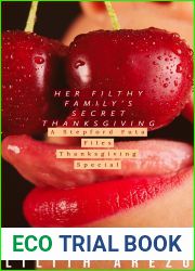 Her Filthy Family|s Secret Thanksgiving: A Stepford Futa Files Thanksgiving Special (The Stepford Futa Files: Taboo Futa Fun Book 4)