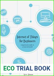 Internet of Things for Beginners: Comprehensive Guide to a Connected World