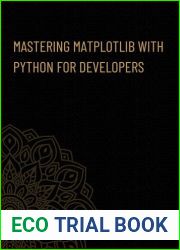 Mastering Matplotlib Python Developers