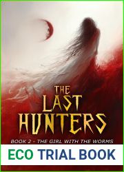 The Last Hunters: The Girl with the Worms