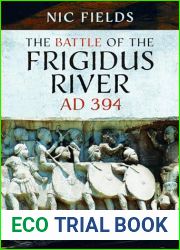 The Battle of the Frigidus River, AD 394: Theodosius| Miracle