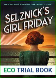 Selznick|s Girl Friday: A Novel of 1939 Hollywood (The Hollywood|s Greatest Year trilogy Book 1)