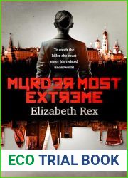 Murder Most Extreme: Brilliant British detective DCI Ann Dixon must catch a killer by entering his twisted underworld