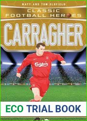 Carragher (Classic Football Heroes) - Collect Them All!: From the Playground to the Pitch