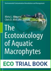 The Ecotoxicology of Aquatic Macrophytes (Environmental Contamination Remediation and Management)