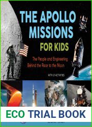 The Apollo Missions for Kids: The People and Engineering Behind the Race to the Moon, with 21 Activities (71) (For Kids series)