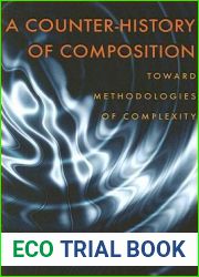 A Counter-History of Composition: Toward Methodologies of Complexity (Composition, Literacy, and Culture)