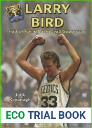Larry Bird: Hall of Fame Basketball Superstar (Hall of Fame Sports Greats)