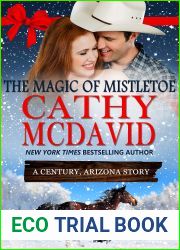 The Magic of Mistletoe: A Century, Arizona Story