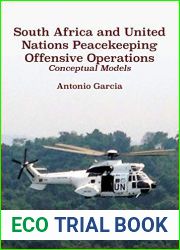 South Africa and United Nations Peacekeeping Offensive Operations: Conceptual Models