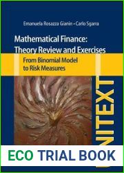 Mathematical Finance: Theory Review and Exercises: From Binomial Model to Risk Measures (UNITEXT, 70)