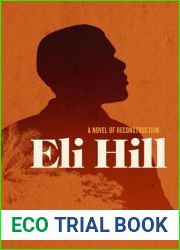 Eli Hill: A Novel of Reconstruction
