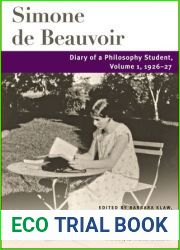 Diary of a Philosophy Student: Volume 1, 1926-27 (Beauvoir Series)