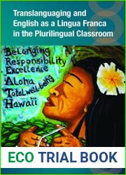 Translanguaging and English as a Lingua Franca in the Plurilingual Classroom (Bilingual Education and Bilingualism, 137)