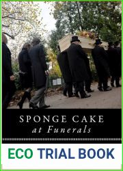 Sponge Cake at Funerals And Other Quaint Old Customs