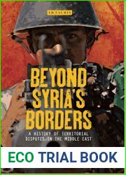 Beyond Syria|s Borders: A History of Territorial Disputes in the Middle East (Library of Modern Middle East Studies)