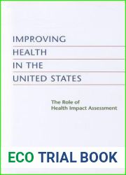 Improving Health in the United States: The Role of Health Impact Assessment