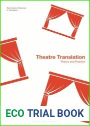 Theatre Translation: Theory and Practice (Bloomsbury Advances in Translation)