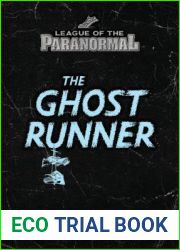 The Ghost Runner (League of the Paranormal)