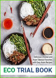 Chinese Takeout Cookbook: Discover Delicious Chinese and Asian Takeout Favorites with Easy Asian Recipes