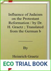 Influence of Judaism on the Protestant Reformation by Dr. H. Graetz ; Translated from the German by Rev. Simon Tuska (1867) [Leather Bound]