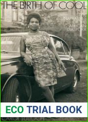 The Birth of Cool: Style Narratives of the African Diaspora (Materializing Culture (Hardcover))