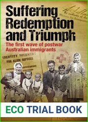 Suffering, Redemption and Triumph: The first wave of post-war Australian immigrants 1945-66