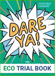 Dare Ya!: The Laugh-Out-Loud, Just-Slightly-Embarrassing Book of Truth or Dare