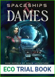 Spaceships and Dames: Nine novels of space adventure