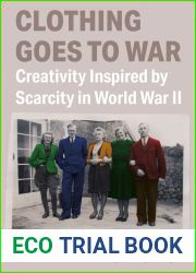 Clothing Goes to War: Creativity Inspired by Scarcity in World War II