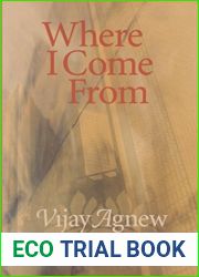 Where I Come from (Life Writing) by Vijay Agnew (2003-07-01)