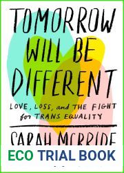 Tomorrow Will Be Different: Love, Loss, and the Fight for Trans Equality