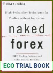 Naked Forex: High-Probability Techniques for Trading Without Indicators