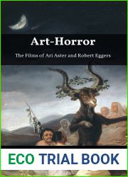 Art-Horror: The Films of Ari Aster and Robert Eggers