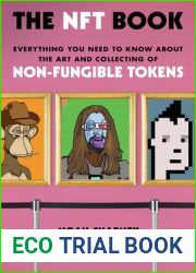 The NFT Book: Everything You Need to Know about the Art and Collecting of Non-Fungible Tokens
