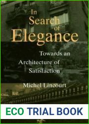 In Search of Elegance: Towards an Architecture of Satisfaction