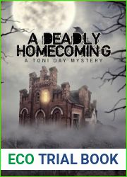 A Deadly Homecoming: A Toni Day Mystery
