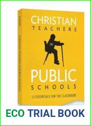 Christian Teachers in Public Schools: 13 Essentials for the Classroom