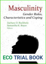 Masculinity: Gender Roles, Characteristics and Coping