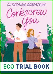 Corkscrew You (Flora Valley, #1)