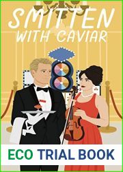 Smitten with Caviar: A Sweet Romantic Comedy Set in Monaco (Smitten with Travel Romantic Comedy Series Book 6)