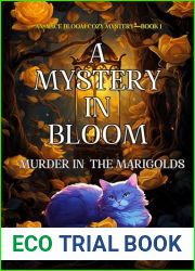 A Mystery in Bloom: Murder in the Marigolds (An Alice Bloom Cozy Mystery - Book 1)