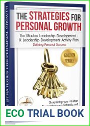 The Strategies for Personal Growth: The Masters Leadership Development and Leadership Development Activity Plan PLUS Defining Personal Success (Golden series)