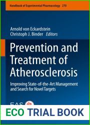 Prevention and Treatment of Atherosclerosis: Improving State-of-the-Art Management and Search for Novel Targets (Handbook of Experimental Pharmacology 270)