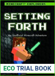 Setting Forth: An Unofficial Minecraft Adventure (Minecraft Explorers)