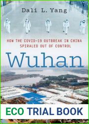 Wuhan: How the COVID-19 Outbreak in China Spiraled Out of Control