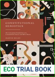Constitutional Semiotics: The Conceptual Foundations of a Constitutional Theory and Meta-Theory