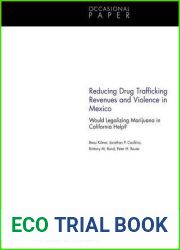 Reducing Drug Trafficking Revenues and Violence in Mexico: Would Legalizing Marijuana in California Help? (Occasional Papers)
