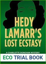Hedy Lamarr|s Lost Ecstasy: A Charlotte Donovan Mystery