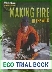 Making Fire in the Wild (Wilderness Survival Skills)
